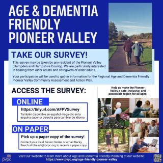 Age & Dementia Friendly Pioneer Valley Flyer and Survey information