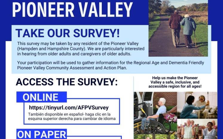 Age & Dementia Friendly Pioneer Valley Flyer and Survey information